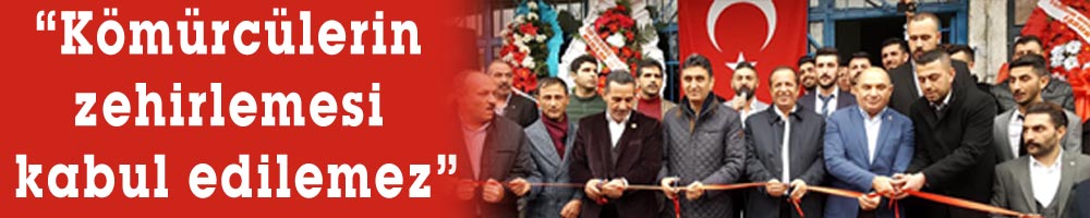 “Kömürcülerin zehirlemesi kabul edilemez”