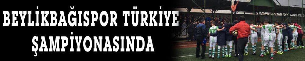 BEYLİKBAĞISPOR TÜRKİYE ŞAMPİYONASINDA