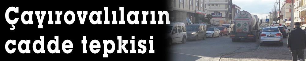 Çayırovalıların cadde tepkisi