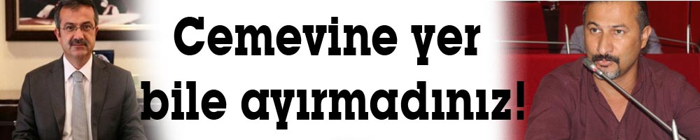 Cemevine yer bile ayırmadınız!