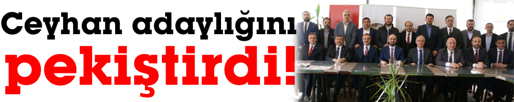 Ceyhan adaylığını pekiştirdi!