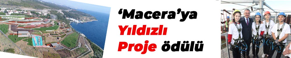‘Macera’ya Yıldızlı Proje ödülü
