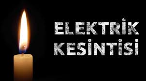 DİKKAT ELEKTRİK KESİNTİSİ
