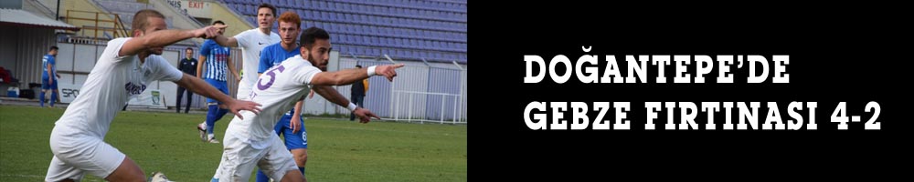 DOĞANTEPE’DE GEBZE FIRTINASI 4-2