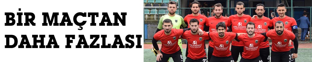 BİR MAÇTAN DAHA FAZLASI