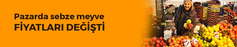 Pazarda sebze meyve fiyatları değişti