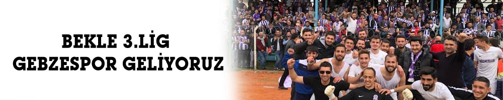 BEKLE 3.LİG GEBZESPOR GELİYORUZ