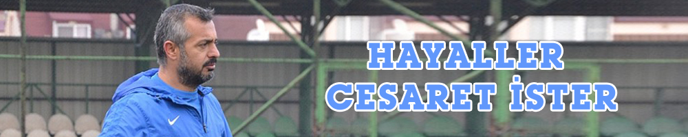 HAYALLER CESARET İSTER