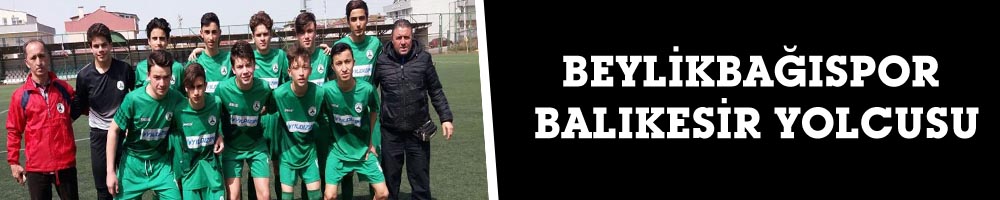 BEYLİKBAĞISPOR BALIKESİR YOLCUSU