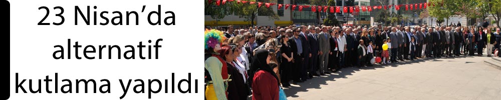 23 Nisan’da alternatif kutlama yapıldı