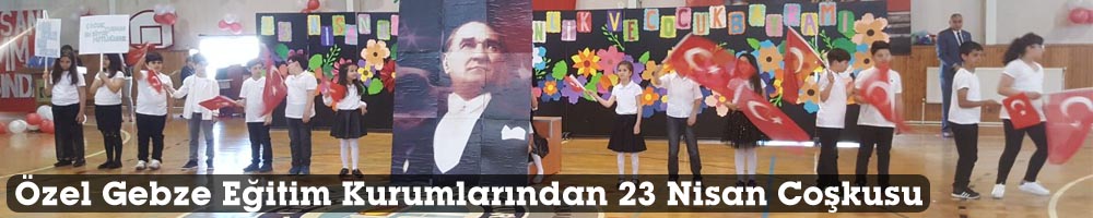Özel Gebze Eğitim Kurumlarından 23 Nisan Coşkusu