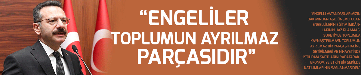 “Engeliler toplumun ayrılmaz parçasıdır”