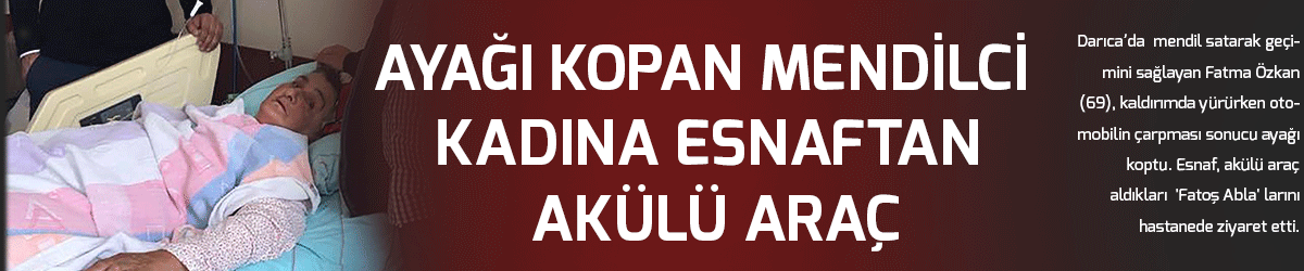 Ayağı kopan mendilci kadına esnaftan akülü araç