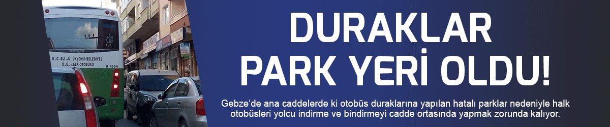 Duraklar park yeri oldu!