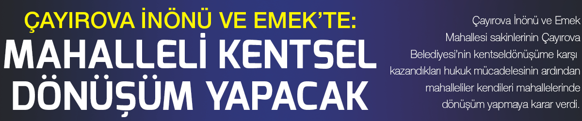 Mahalleli kentsel dönüşüm yapacak