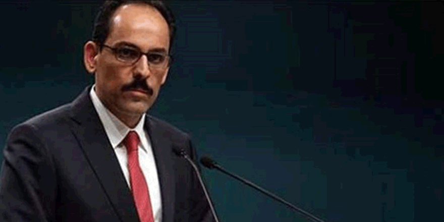 Cumhurbaşkanlığı Sözcüsü Kalın'dan çözüm süreci açıklaması