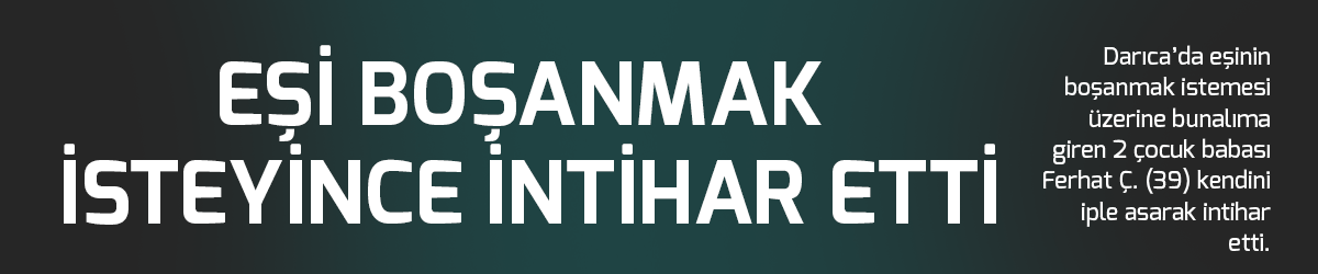 Eşi boşanmak isteyince intihar etti