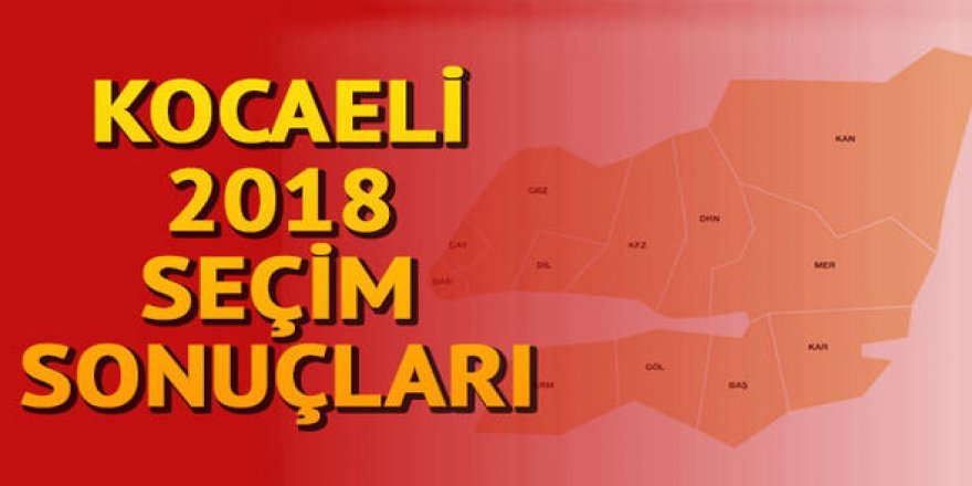 Kocaeli seçim sonuçlarında son durum