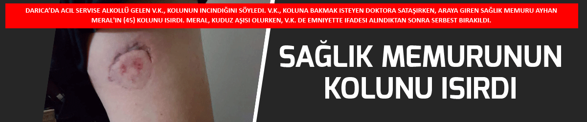 Sağlık memurunun kolunu ısırdı