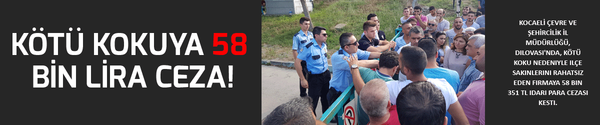 Kötü kokuya 58 bin lira ceza!