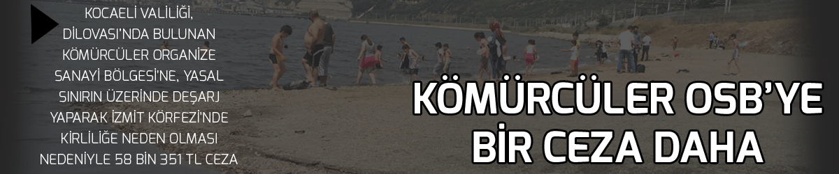 Kömürcüler OSB’ye bir ceza daha