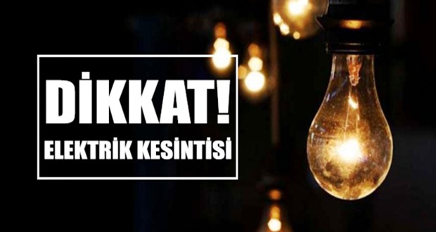DİKKAT ELEKTRİK KESİNTİSİ