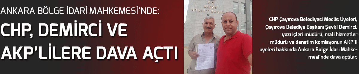 CHP, Demirci ve AKP’lilere dava açtı