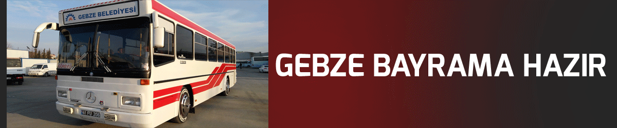 Gebze bayrama hazır