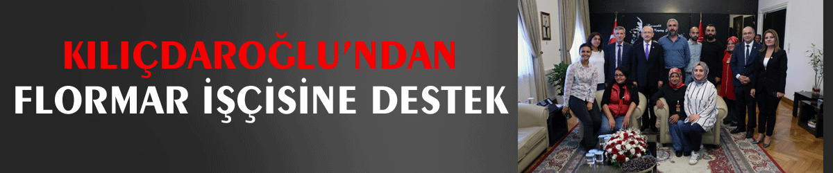 Kılıçdaroğlu’ndan Flormar işçisine destek
