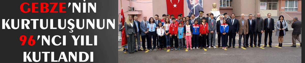 Gebze’nin Kurtuluşunun 96’ncı yılı kutlandı