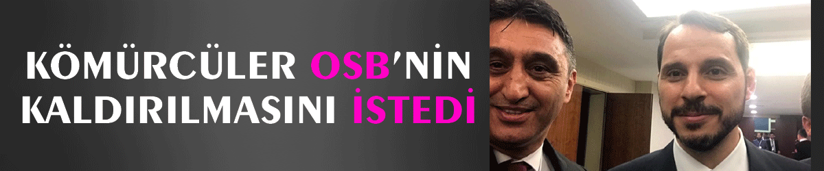 Kömürcüler OSB’nin kaldırılmasını istedi