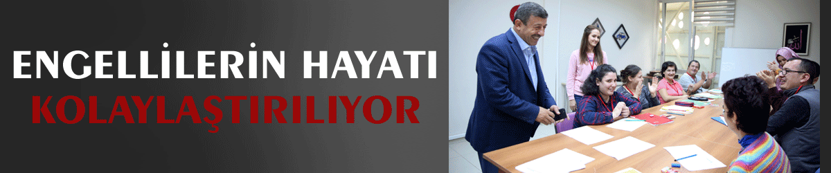 Engellilerin hayatı kolaylaştırılıyor