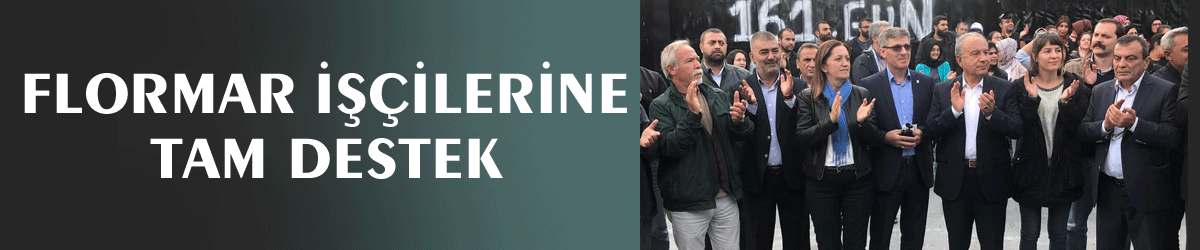 Flormar işçilerine tam destek