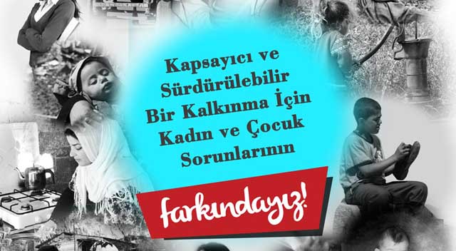 “Kadın ve Çocuk Sorunlarının Farkındayız”