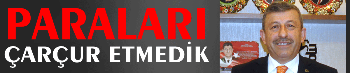 ‘Paraları çarçur etmedik’