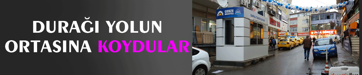 Durağı yolun ortasına koydular