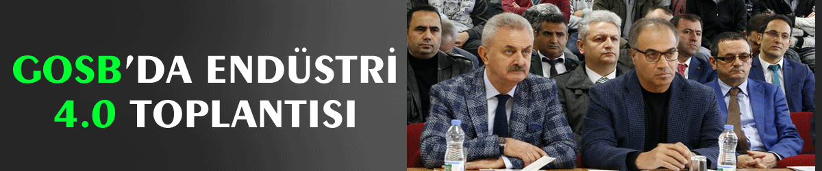 GOSB’da Endüstri 4.0 Toplantısı