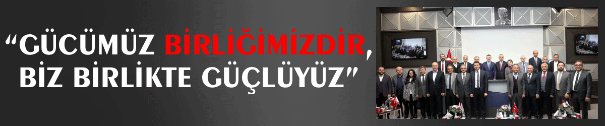 “Gücümüz birliğimizdir, biz birlikte güçlüyüz”