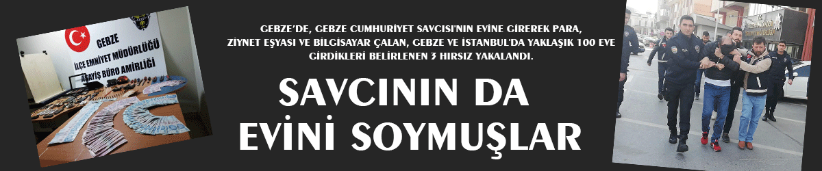 Savcının da evini soymuşlar