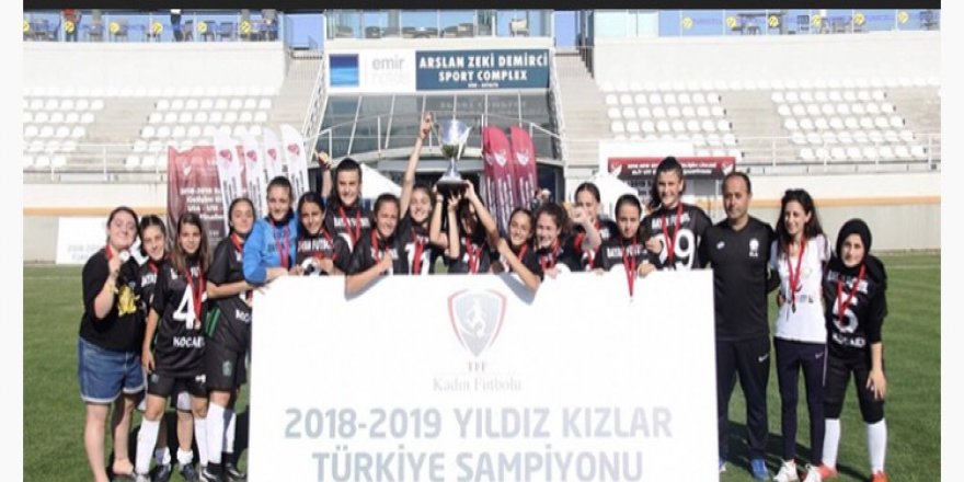 Kızlarımız Türkiye Şampiyonu oldu