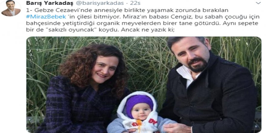 CHP ESKİ MİLLETVEKİLİ BARIŞ YARKADAŞ: Mirza bebek için alınan oyuncak çöpe atıldı!