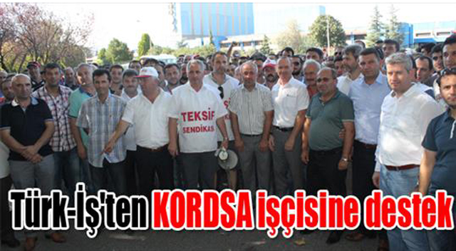 Türk-İş’ten kordsa işçisine destek