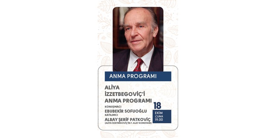 Aliya İzzetbegoviç GKM’de anılacak