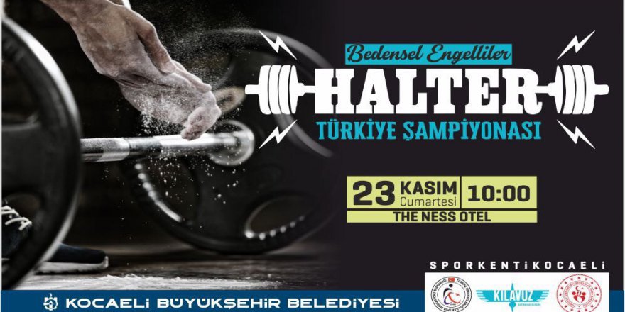 Bedensel Engelliler Türkiye Halter Şampiyonası Kocaeli’de yapılacak