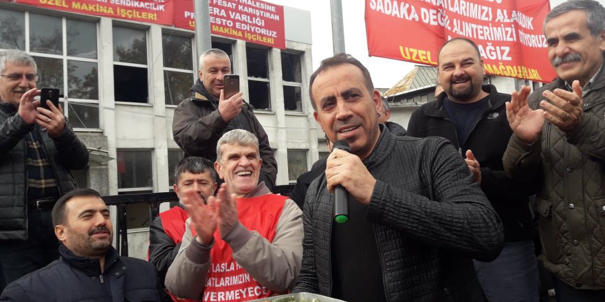 Levent’ten Uzel Makine işçileriyle dayanışma