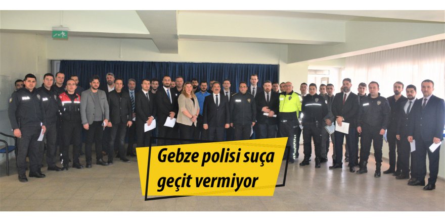 Gebze polisi suça geçit vermiyor