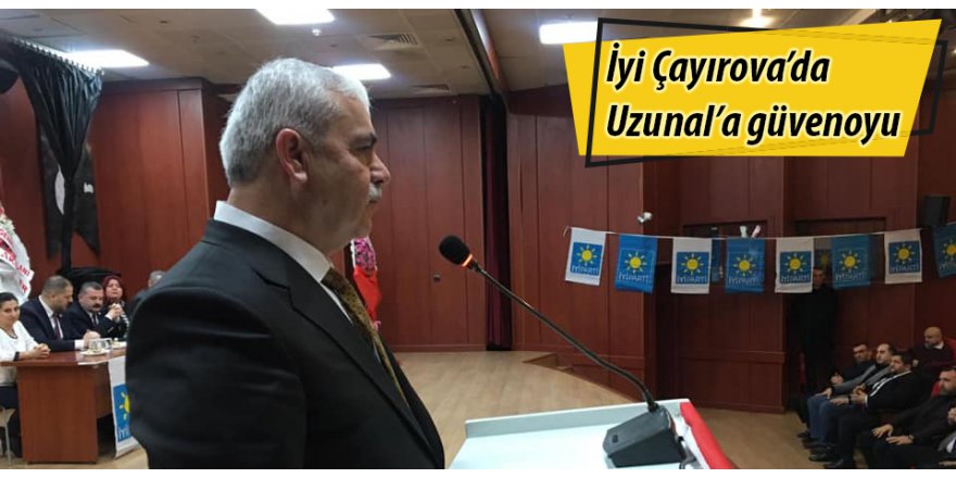 İyi Çayırova’da Uzunal’a güvenoyu