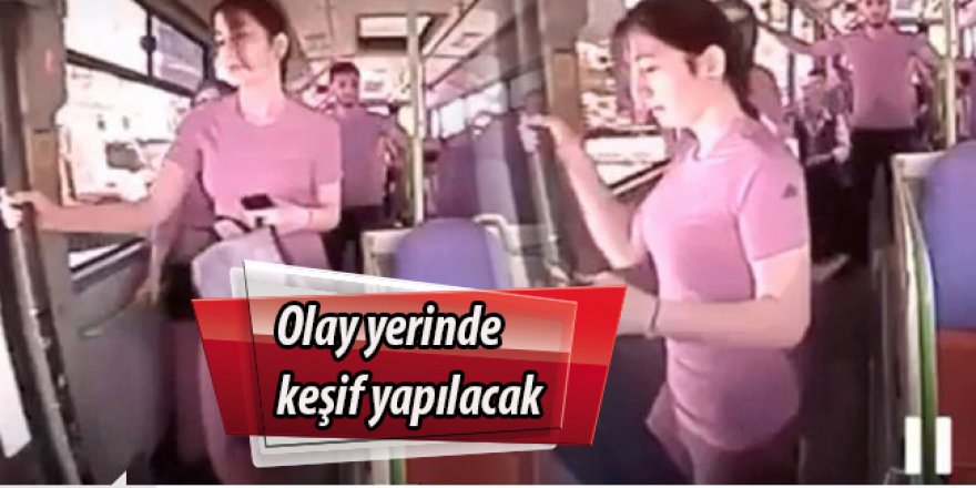 Olay yerinde keşif yapılacak