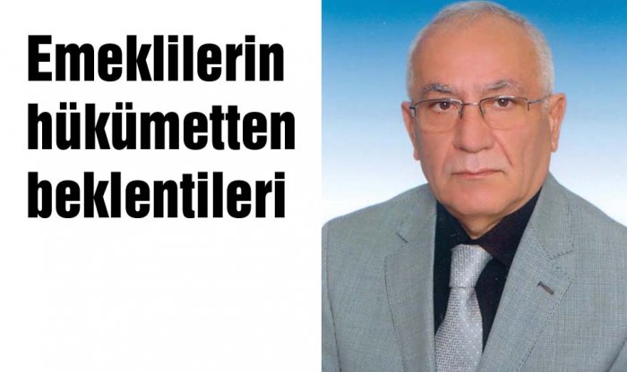 Emeklilerin hükümetten beklentileri