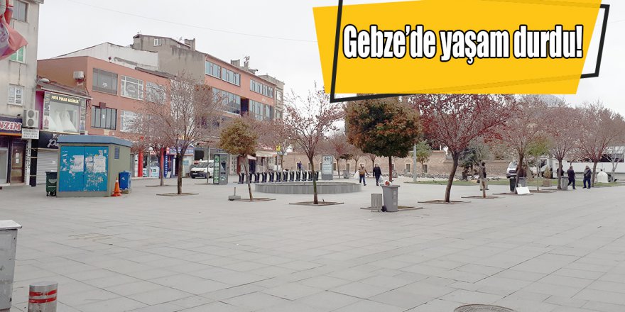 Gebze’de yaşam durdu!